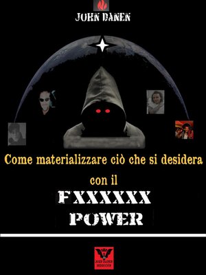 cover image of Come materializzare ciò che si desidera con il Fxxxxxx Power